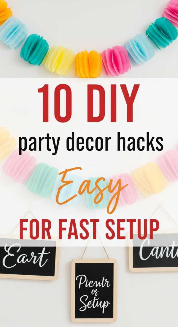 10 Diy Party Decor Hacks For A Fast Setup 69e605cda8f14