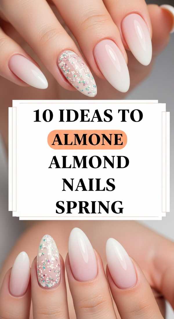 10 Ideas To Shape Almond Nails Spring 69ea699a58b06