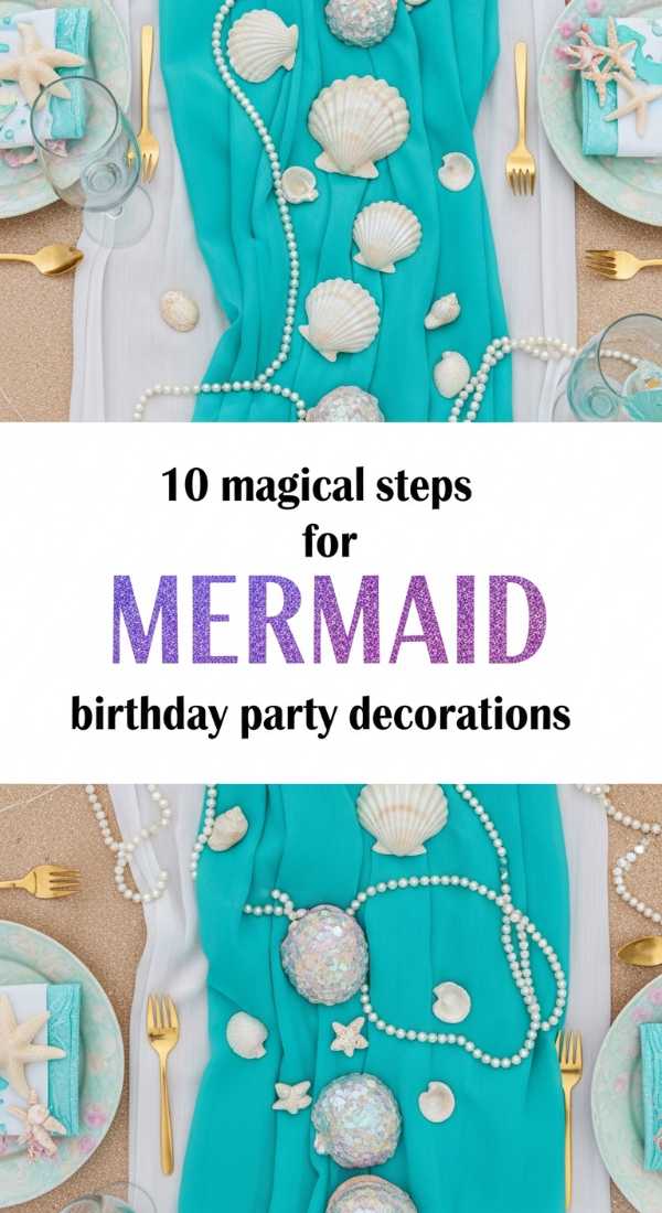 10 Magical Steps For Mermaid Birthday Party Decorations 69e60f56e44c8