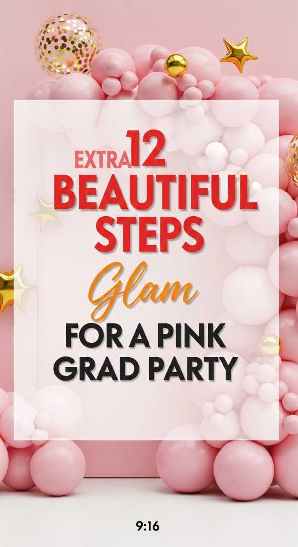 12 Beautiful Steps For A Pink Graduation Party 69e7303bbf314