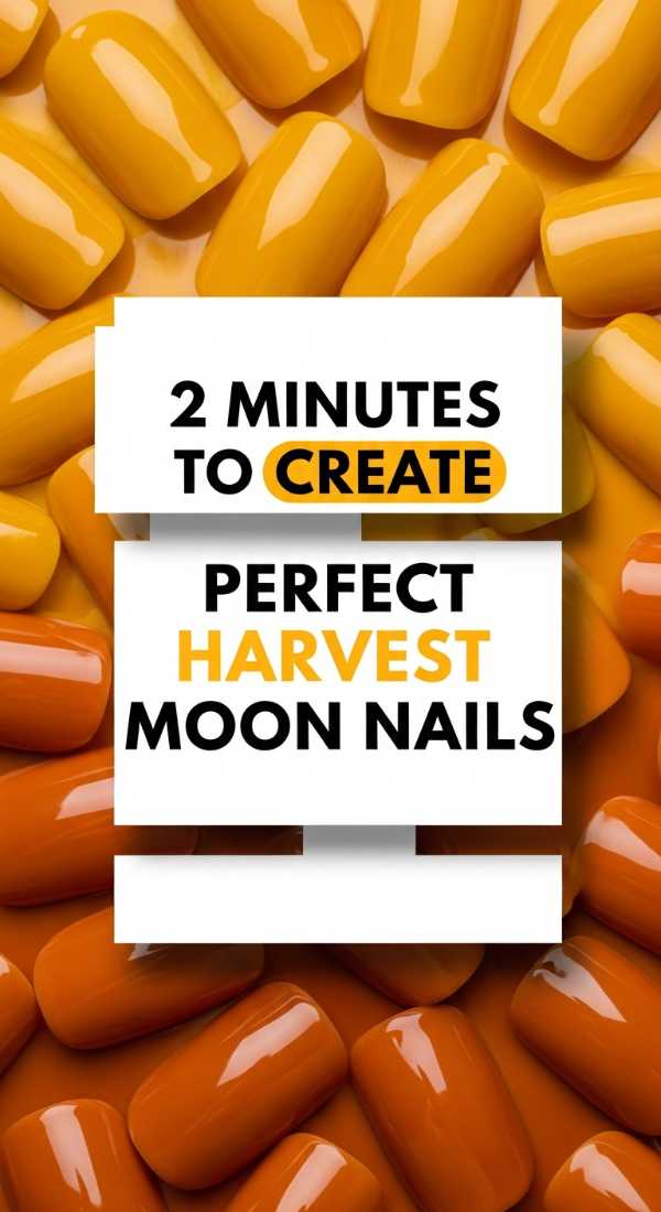 2 Minutes To Create Perfect Harvest Moon Nails 69e5250897c62