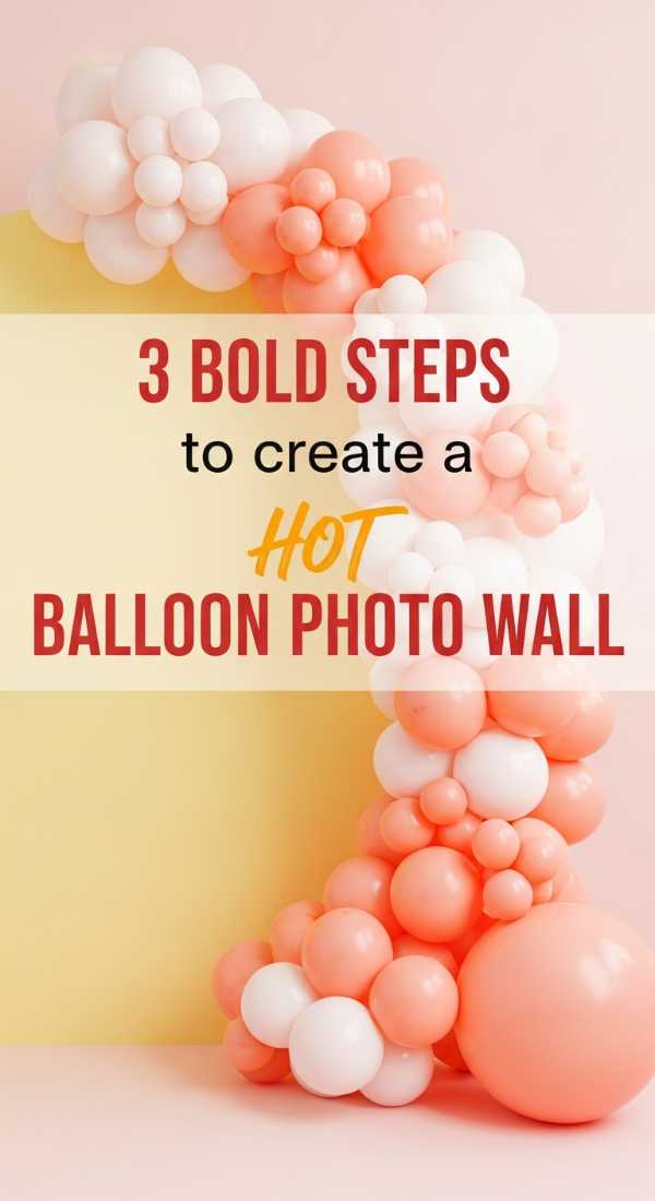 3 Bold Steps To Create A Balloon Photo Wall 69efa7c0edec3