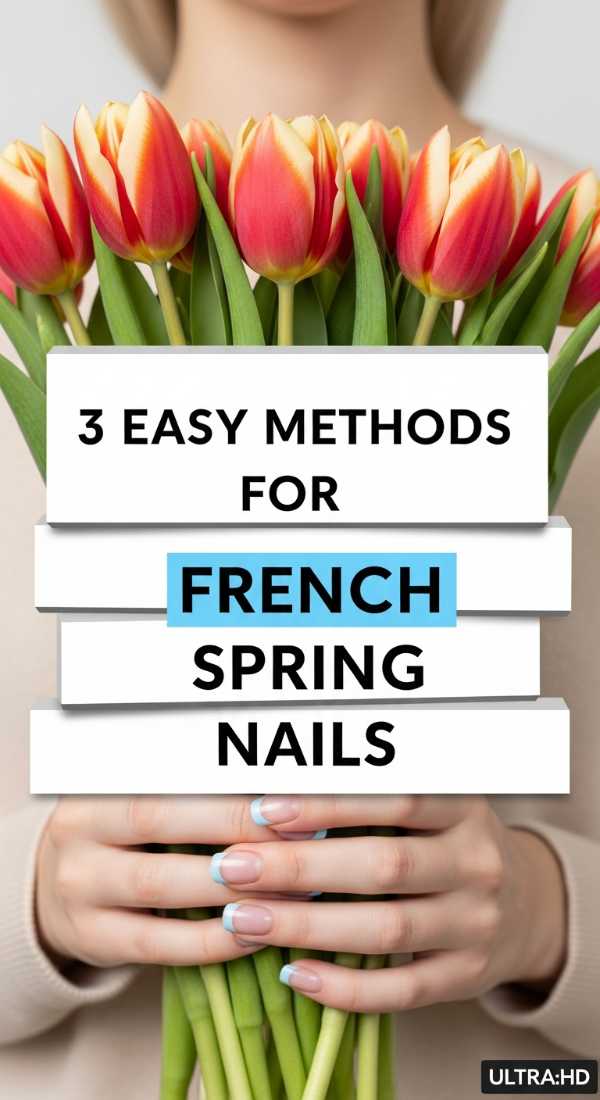 3 Easy Methods For French Spring Nails 69e5287b97ade