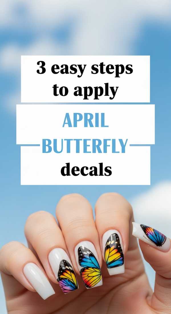 3 Easy Steps To Apply April Butterfly Decals 69ed0ab16eb36
