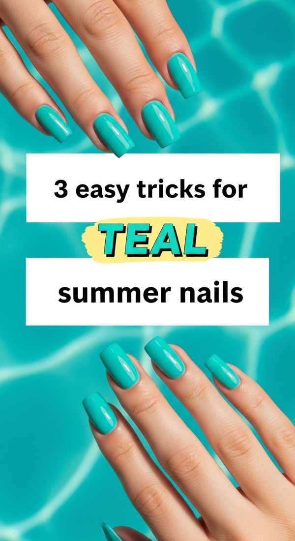 3 Easy Tricks For Teal Summer Nails 69ecefd2de554
