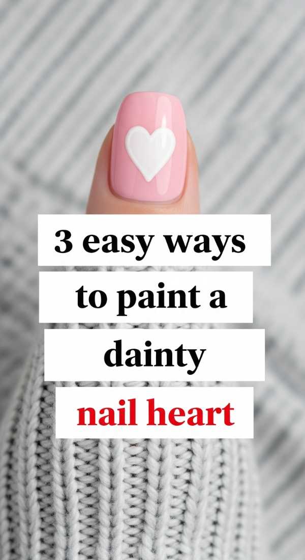 3 Easy Ways To Paint A Dainty Nail Heart 69ed0bca5c46e