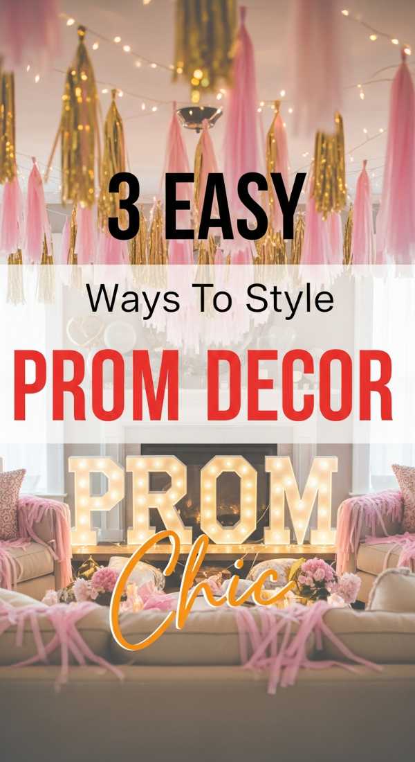 3 Easy Ways To Style Prom Decor 69e8f8e3b8430