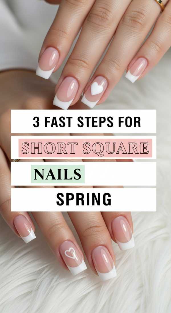 3 Fast Steps For Short Square Nails Spring 69efb164b561d