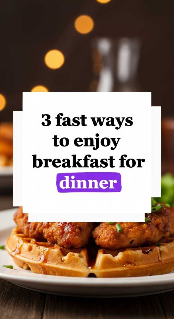3 Fast Ways To Enjoy Breakfast For Dinner 69e9b6d1444ef