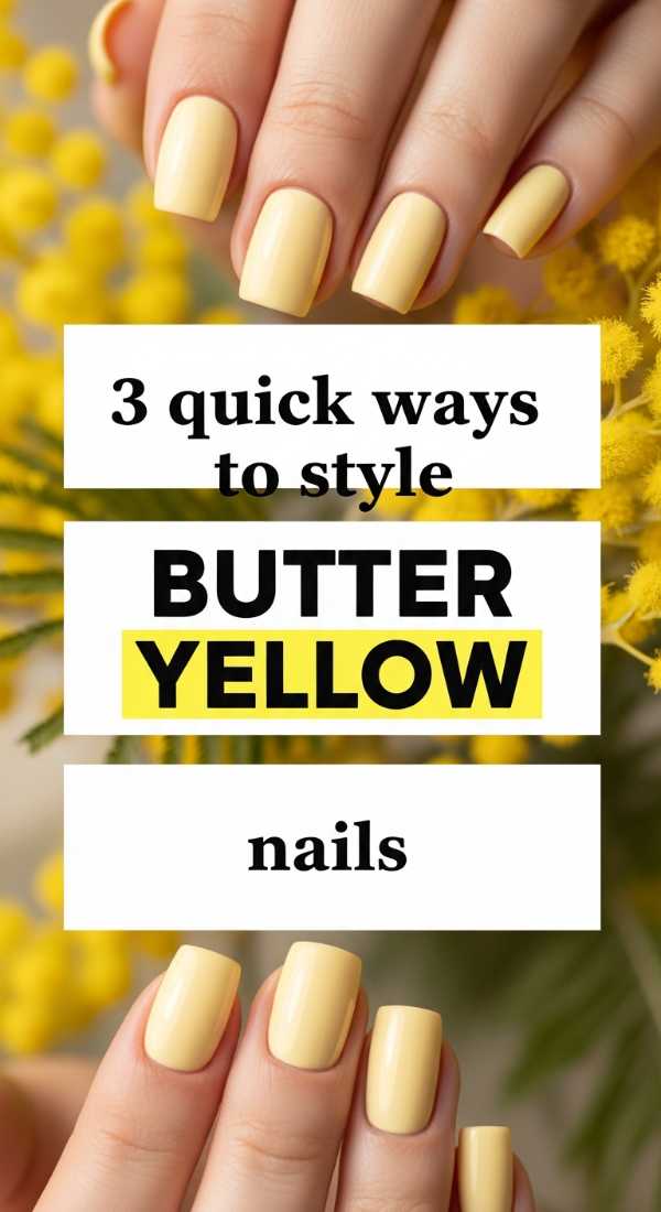 3 Quick Ways To Style Butter Yellow Nails 69ed0bb742870