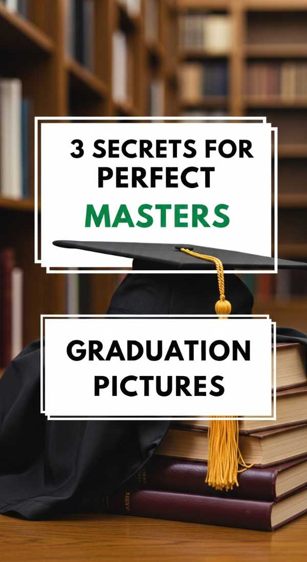 3 Secrets For Perfect Masters Graduation Pictures 69ee54db3c267