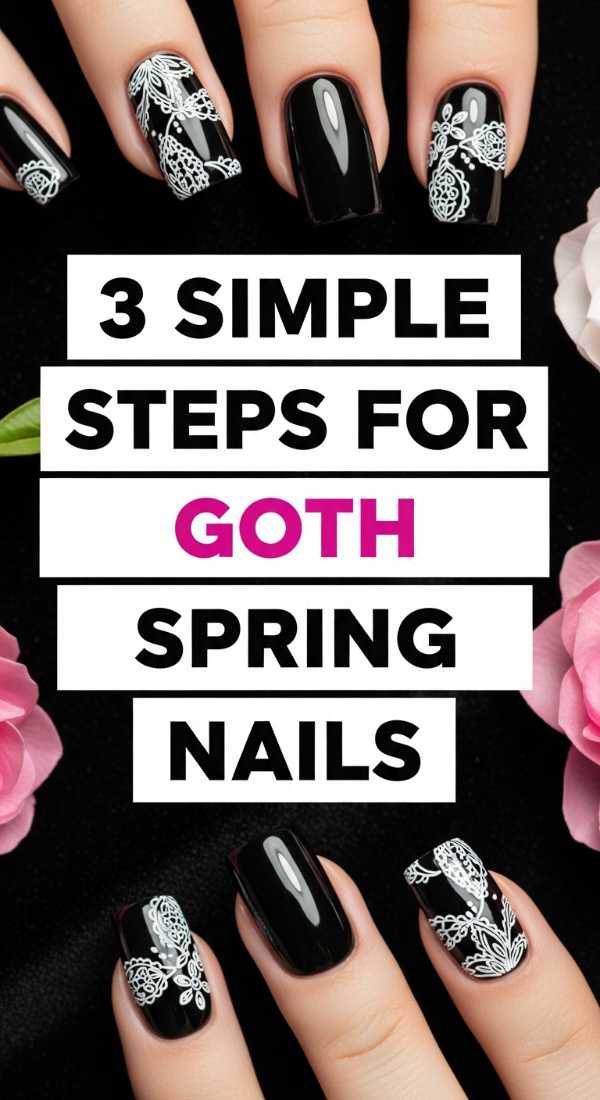 3 Simple Steps For Goth Spring Nails 69efaf8cdb73e