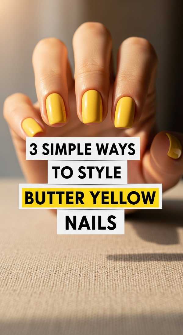 3 Simple Ways To Style Butter Yellow Nails 69ea698d69199