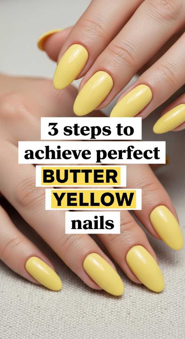 3 Steps To Achieve Perfect Butter Yellow Nails 69ed0bacbe77a