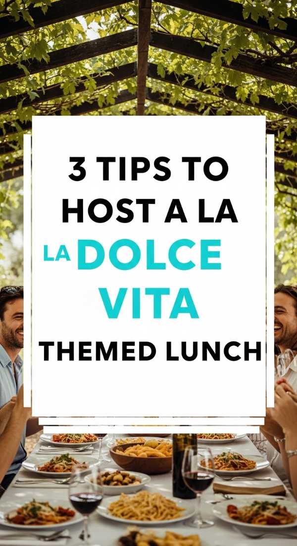 3 Tips To Host A La Dolce Vita Themed Lunch 69efae4a50ed1