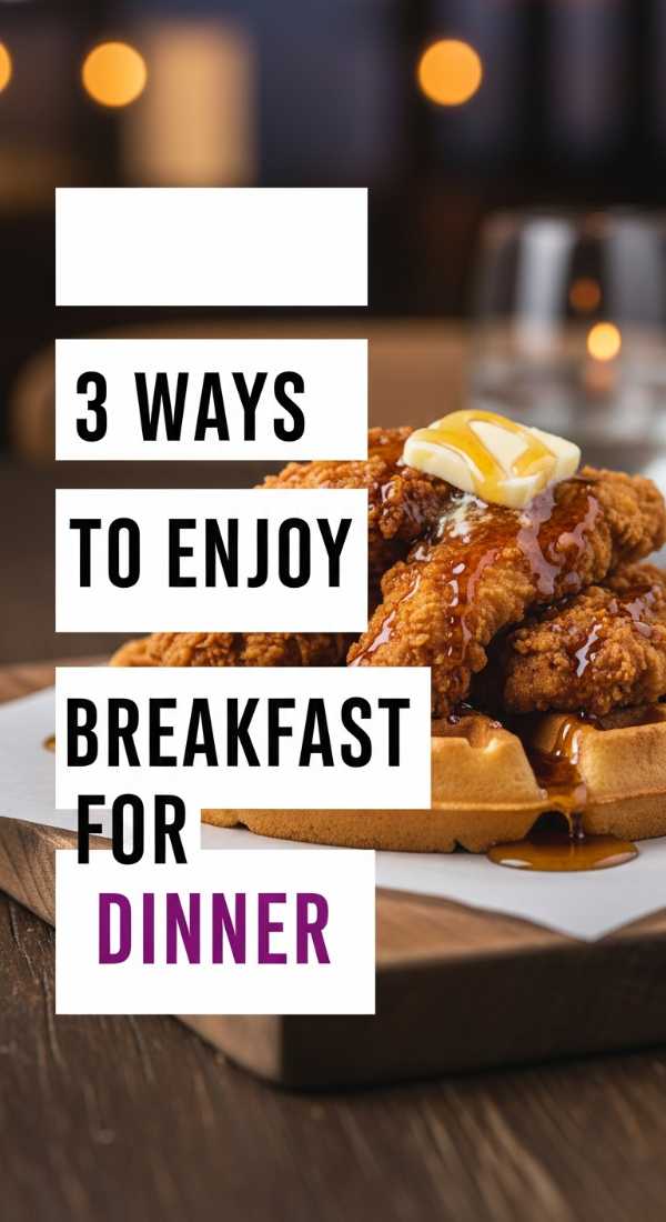 3 Ways To Enjoy Breakfast For Dinner 69f05aa6da6f3
