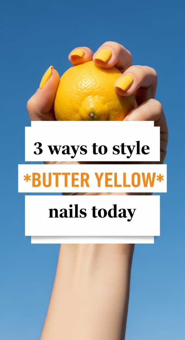 3 Ways To Style Butter Yellow Nails Today 69ea699b2479c