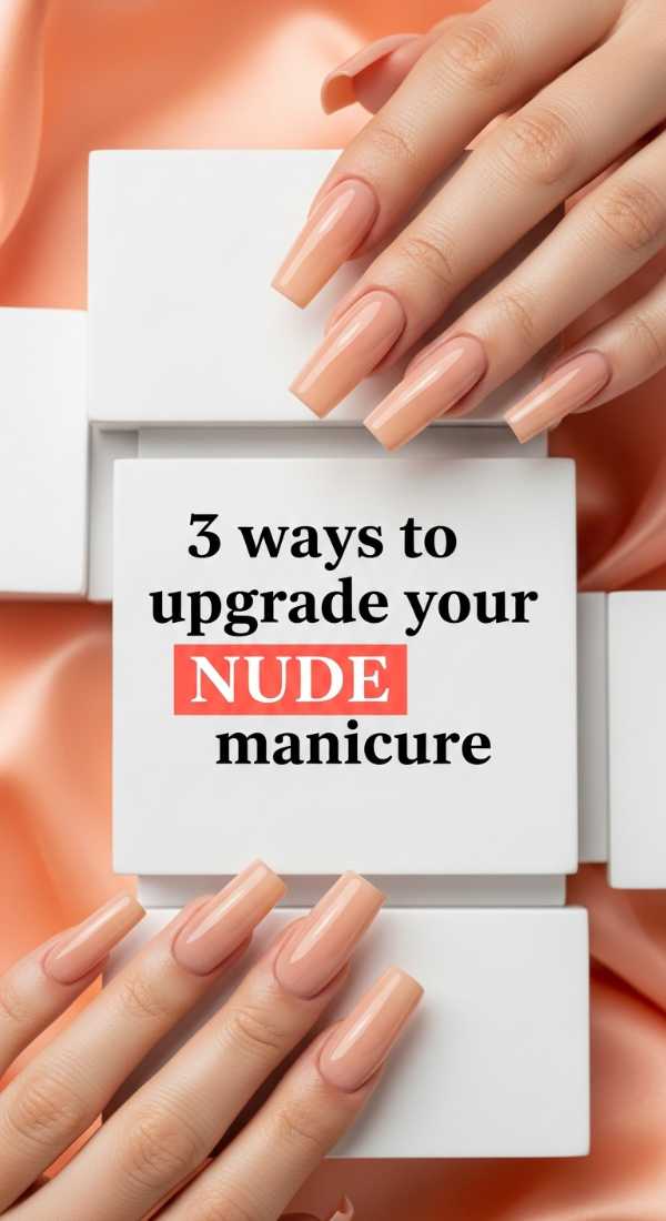 3 Ways To Upgrade Your Nude Manicure 69e3c06524a76