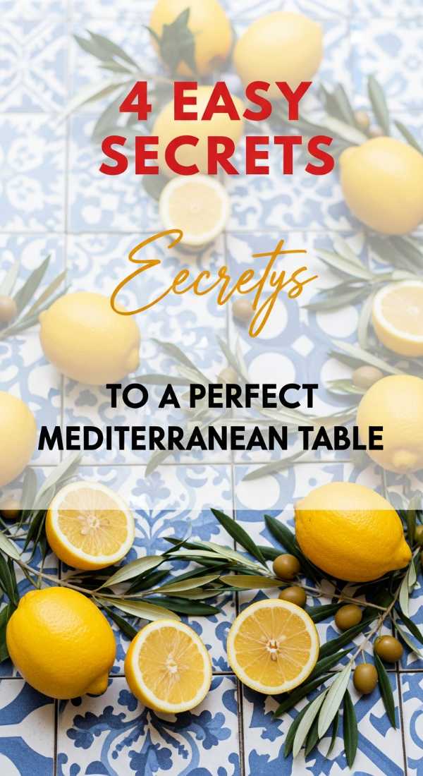 4 Easy Secrets To A Perfect Mediterranean Table 69e4ae3818613