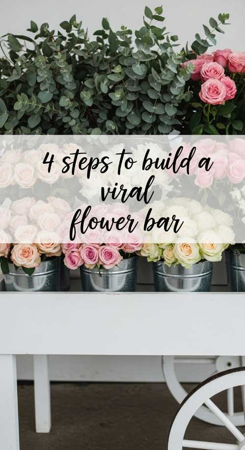 4 Easy Steps to Create a DIY Flower Bar