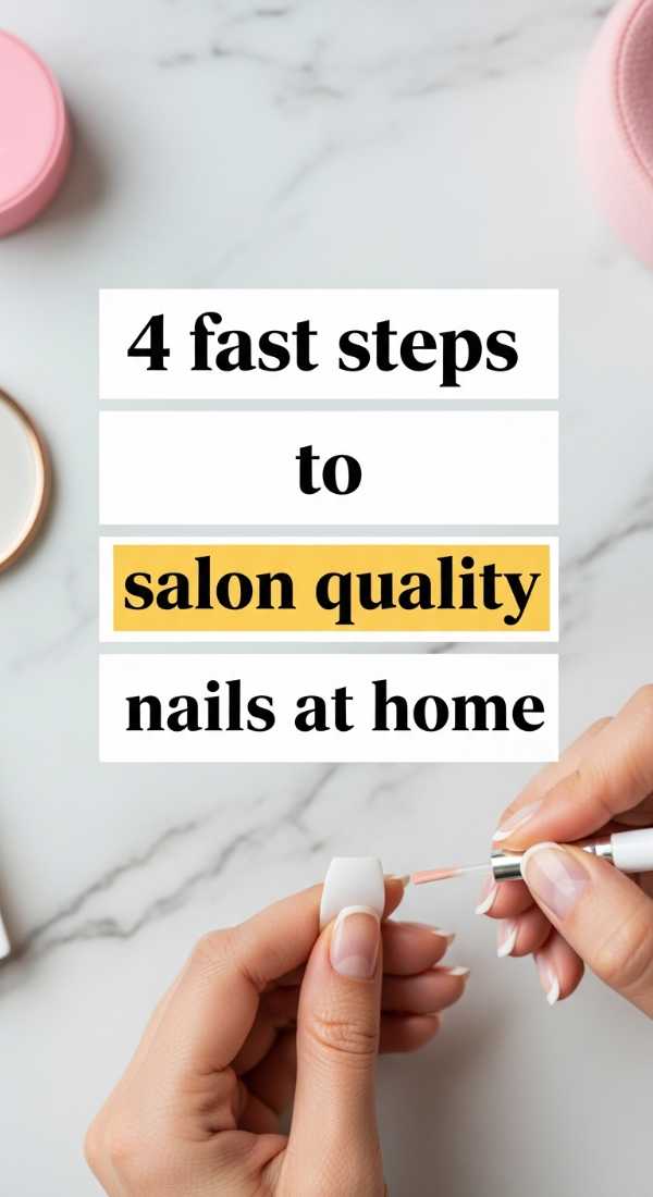 4 Fast Steps To Salon Quality Nails At Home 69ed0bcc0c527