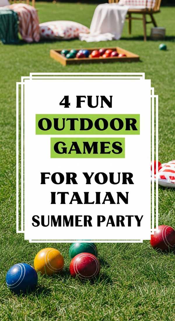 4 Fun Outdoor Games For Your Italian Summer Party 69efae4aaaf56
