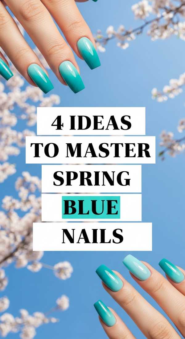 4 Ideas To Master Spring Blue Nails 69e3c073d1a7a