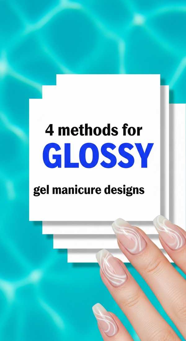 4 Methods For Glossy Gel Manicure Designs 69e3c06573b2d