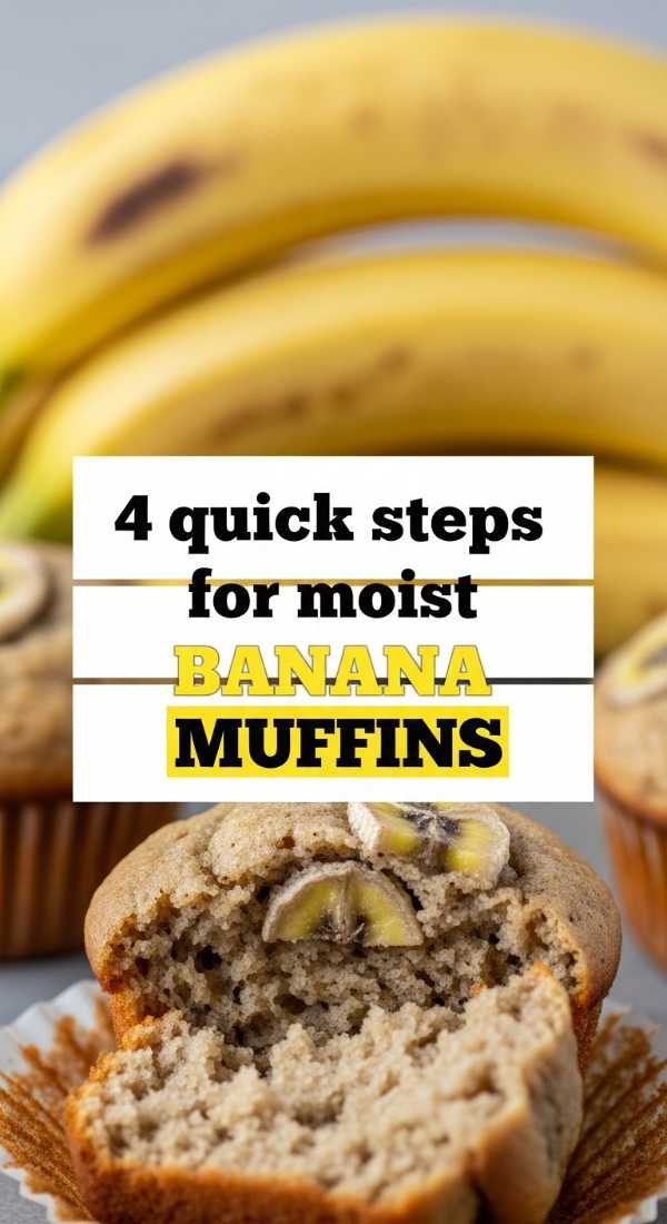 4 Quick Steps For Moist Banana Muffins 69e853dfe8723