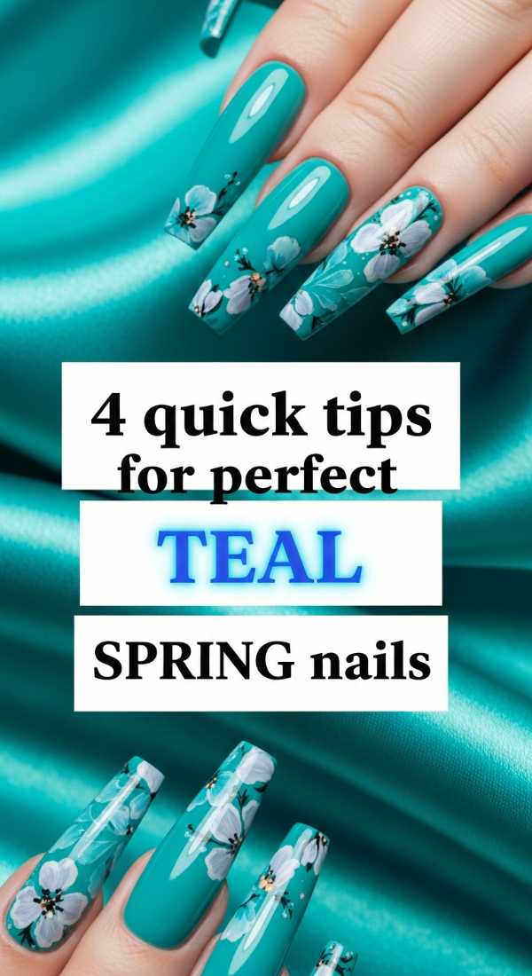 4 Quick Tips For Perfect Teal Spring Nails 69ed0bb08e6d4