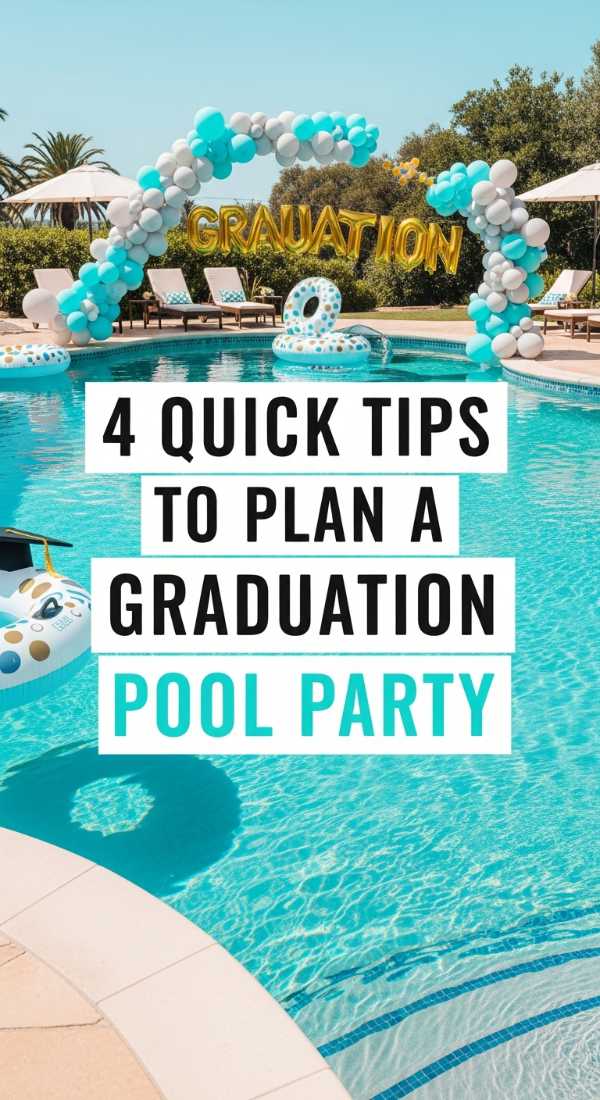 4 Quick Tips To Plan A Graduation Pool Party 69efae41586c7