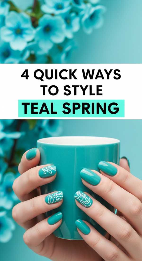 4 Quick Ways To Style Teal Spring Nails 69e3c06667303