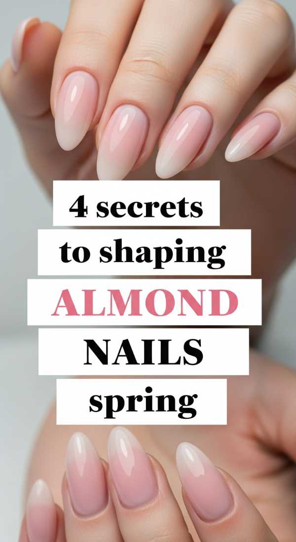4 Secrets To Shaping Almond Nails Spring 69efb16964db7