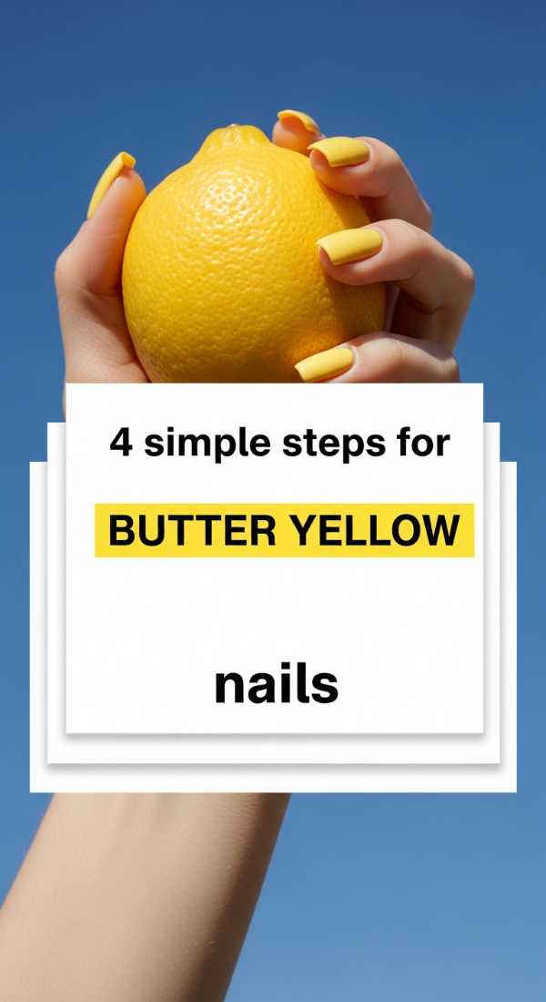 4 Simple Steps For Butter Yellow Nails 69ea6985762f4