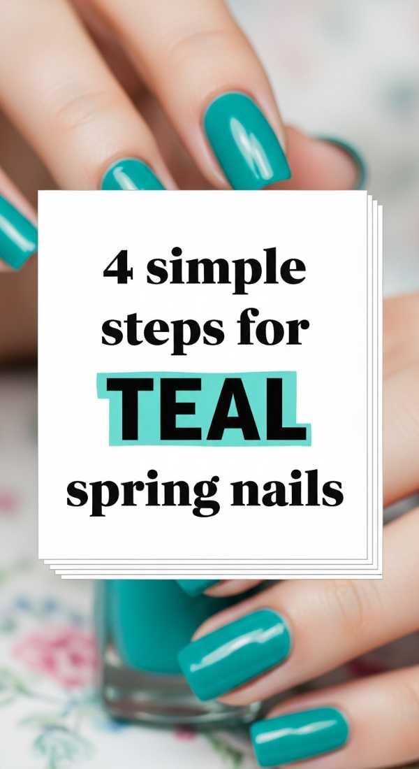 4 Simple Steps For Teal Spring Nails 69efb15819c6d