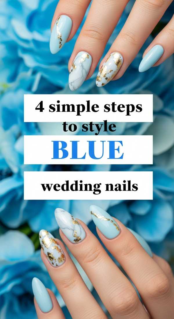 4 Simple Steps To Style Blue Wedding Nails 69ef98e417dc8
