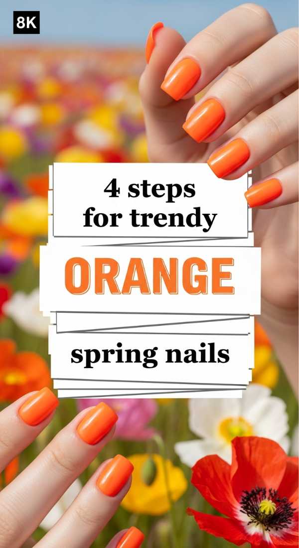 4 Steps For Trendy Orange Spring Nails 69e6615e4b355