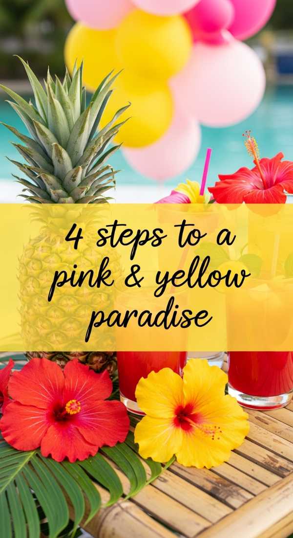 4 Steps To A Tropical Pink And Yellow Bash 69e3273ac7eee