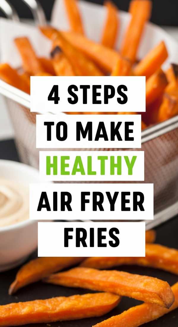 4 Steps To Make Healthy Air Fryer Fries 69edf4080aed5