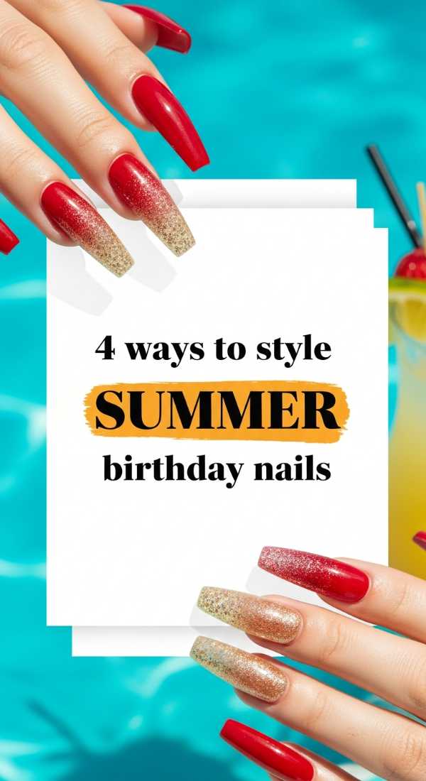 4 Ways To Style Summer Birthday Nails 69ecefcbb17d2