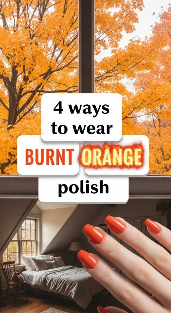 4 Ways To Wear Burnt Orange Polish 69e528722fab5