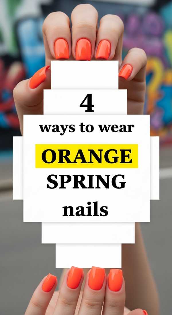 4 Ways To Wear Orange Spring Nails 69ea699cc76fa