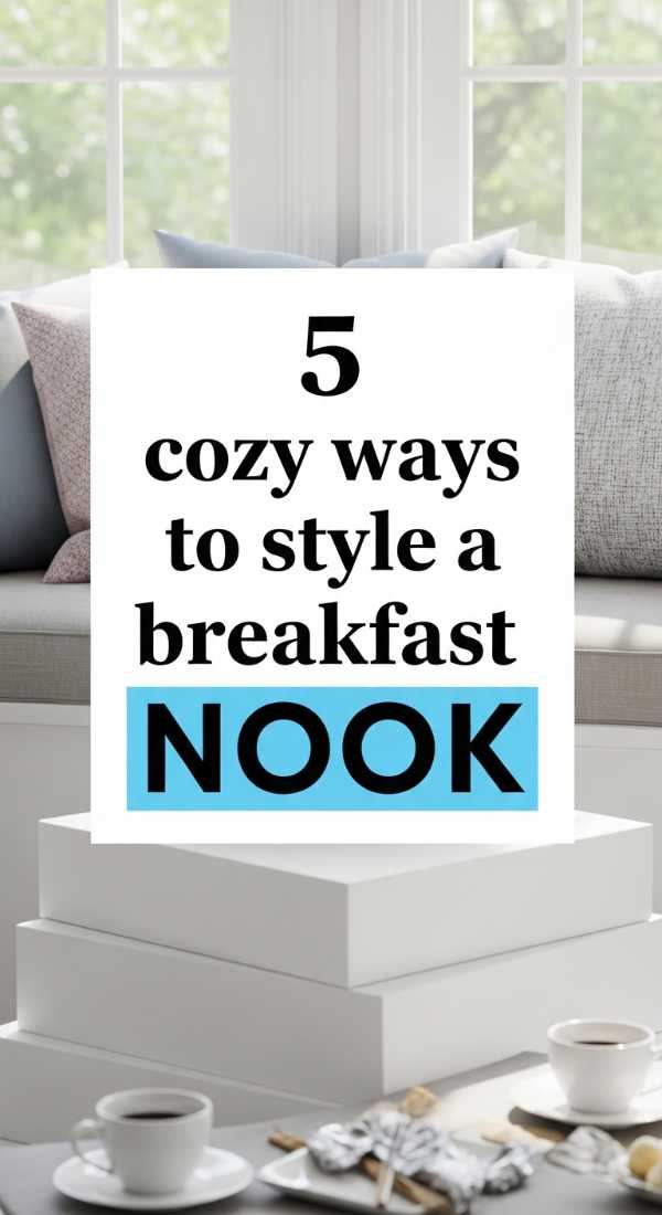 5 Cozy Ways To Style A Breakfast Nook 69e853db528c1