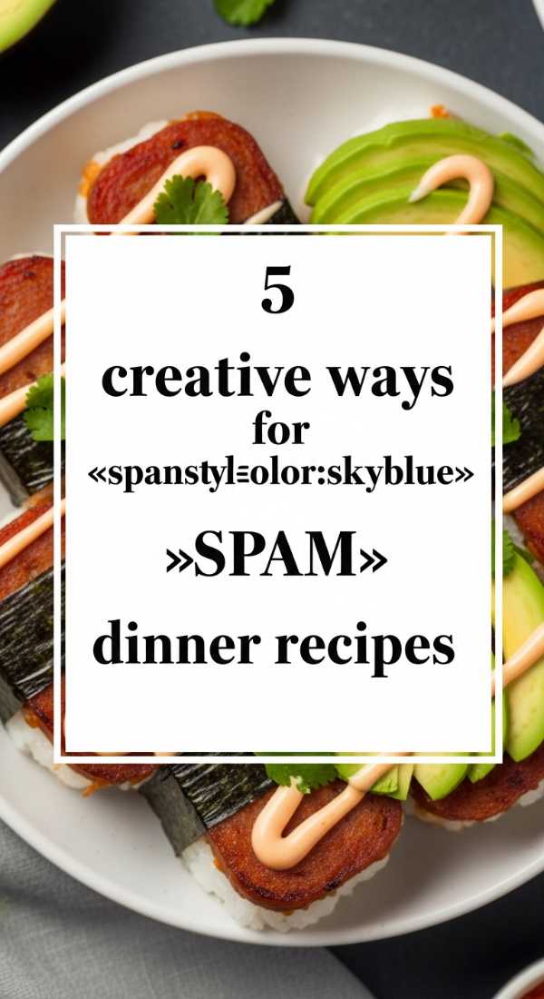 5 Creative Ways For Spam Dinner Recipes 69e9b55b33f6f