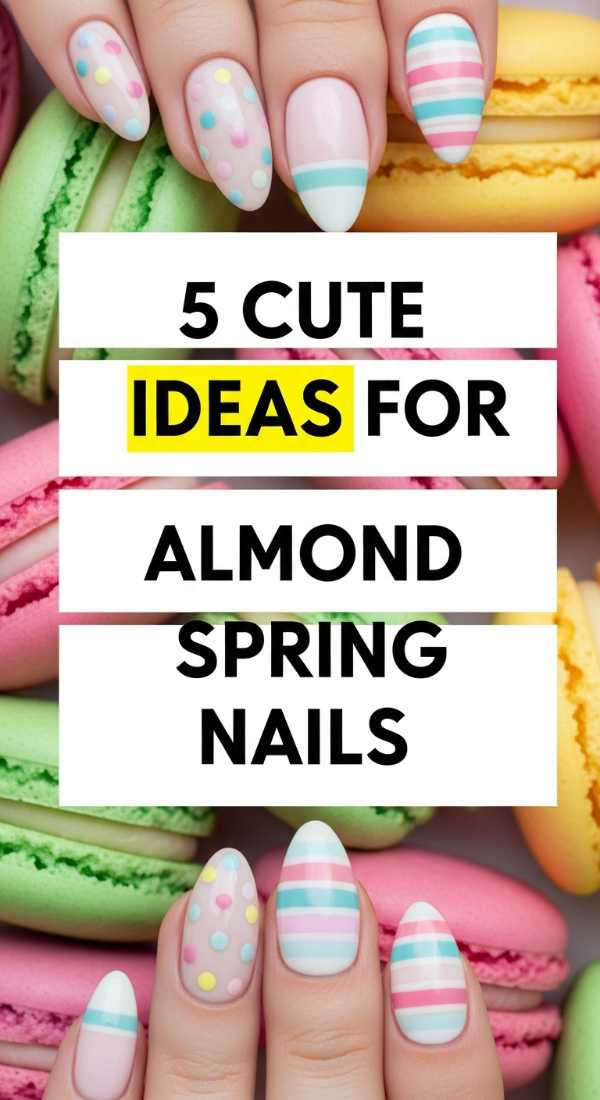 5 Cute Ideas For Almond Spring Nails 69ea68955c00b