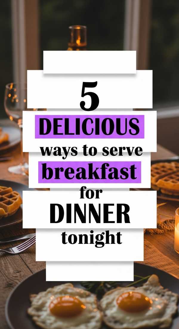 5 Delicious Ways To Serve Breakfast For Dinner Tonight 69e9b56de8de5