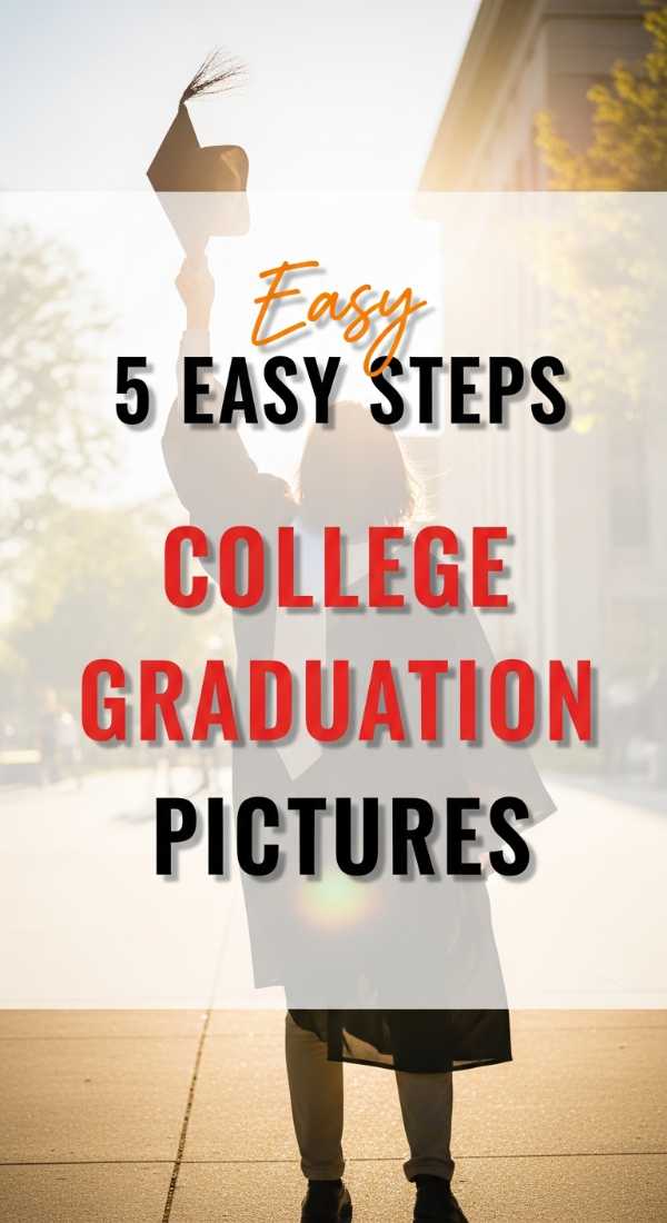 5 Easy Steps For College Graduation Pictures 69ee4b4726836