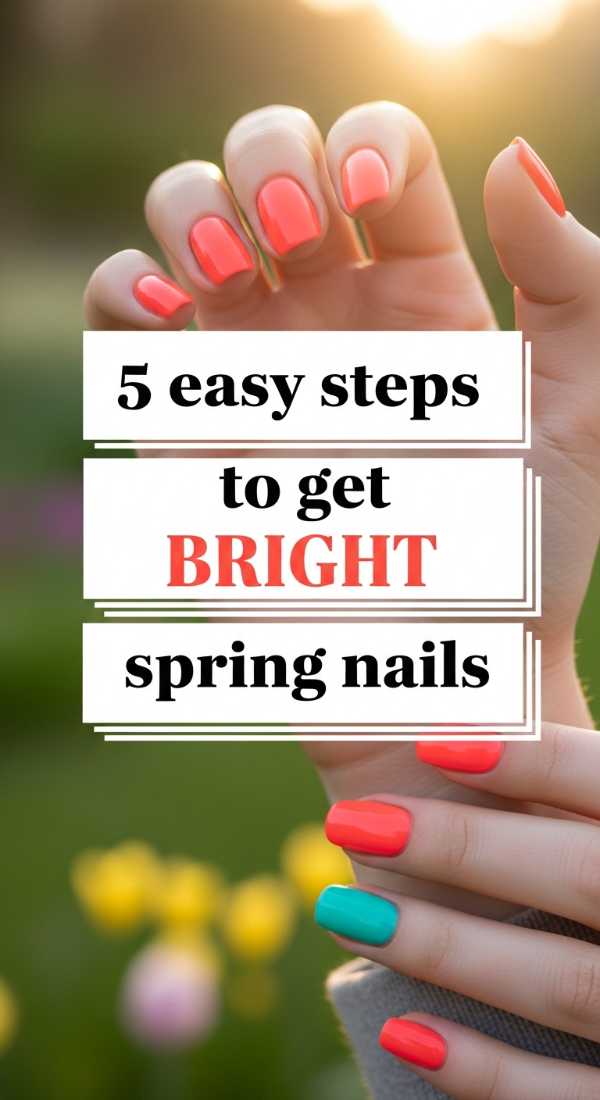 5 Easy Steps To Get Bright Spring Nails 69e3c1dcbb4ed
