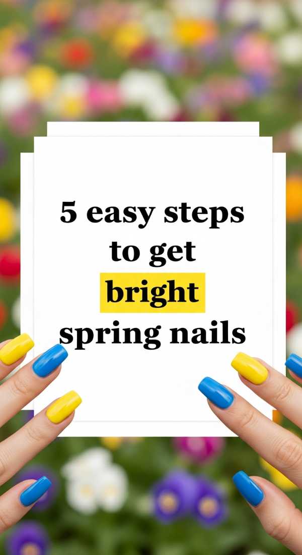 5 Easy Steps To Get Bright Spring Nails 69ed0ba997eca