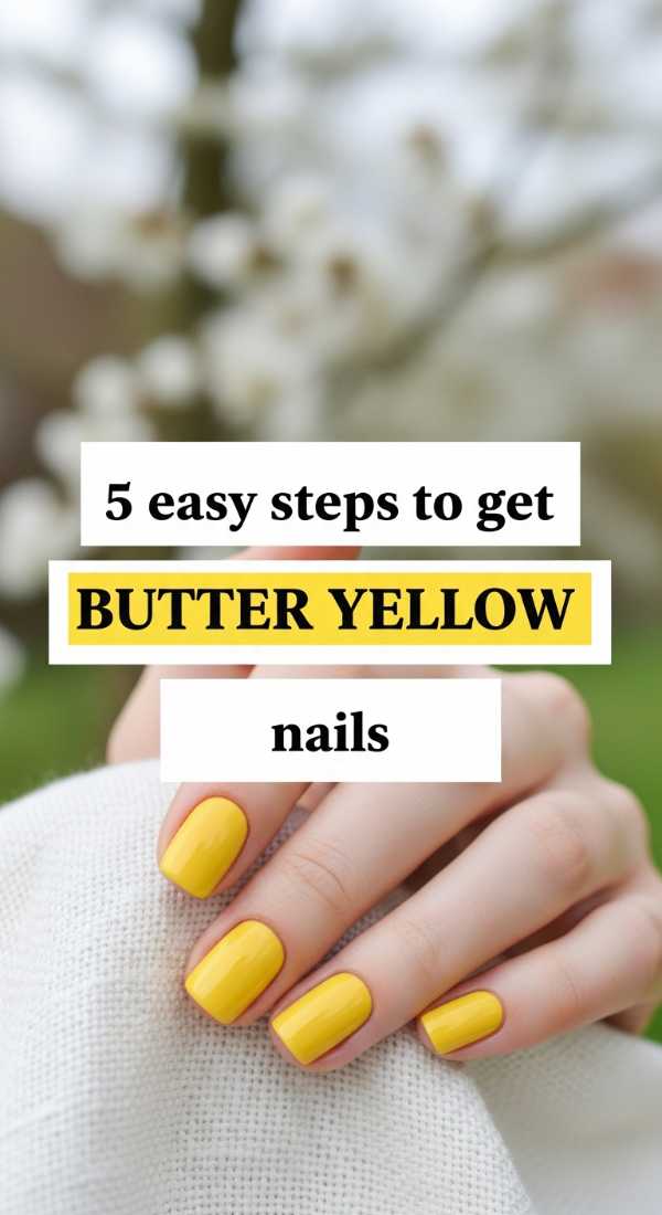 5 Easy Steps To Get Butter Yellow Nails 69e6605e3a533